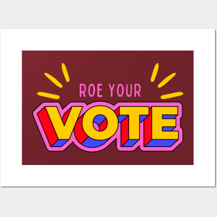 Roe Your Vote Posters and Art